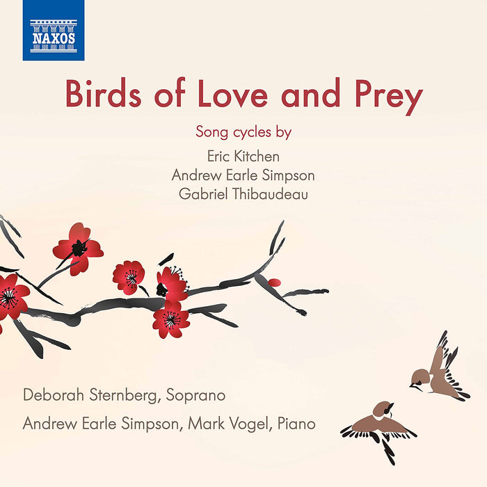 Birds Of Love And Prey: Song Cycles By Kitchen, Simpson, Thibaudeau / Various;
