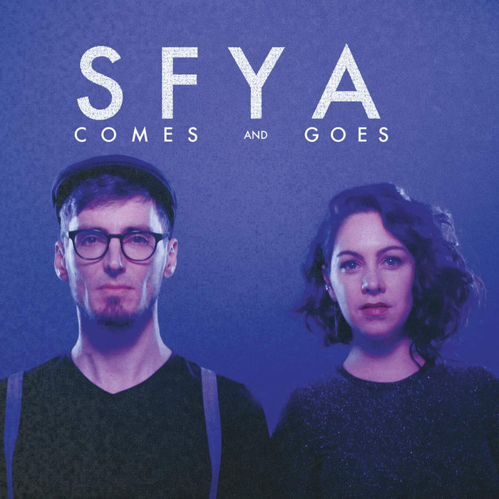 Sfya - Comes & Goes;