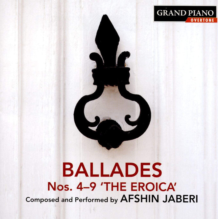 Afshin Jaberi - Ballades Nos. 4-9 The Eroica;