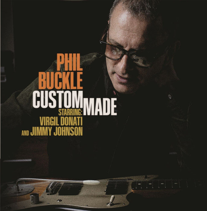 Phil Buckle - Custom Made;