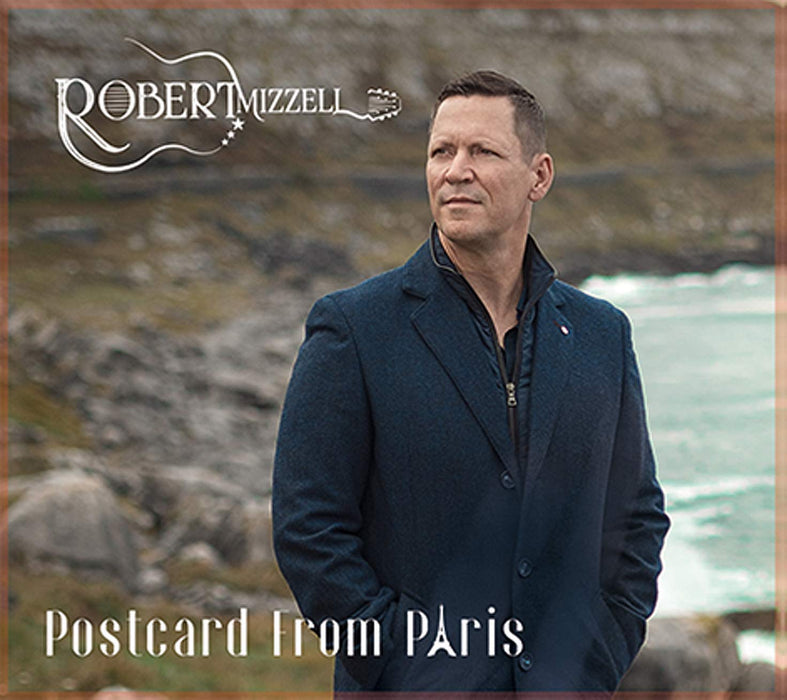 Robert Mizzell - Postcard From Paris;