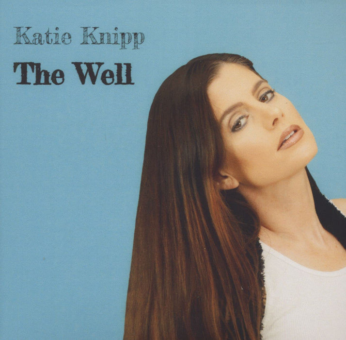 Katie Knipp - Well;