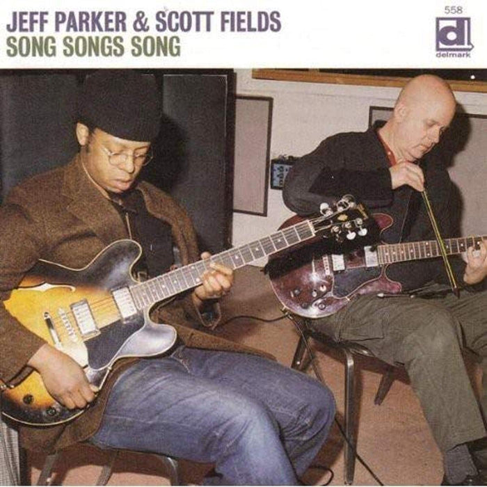 Jeff Parker & Scott Fields - Song Songs Song;