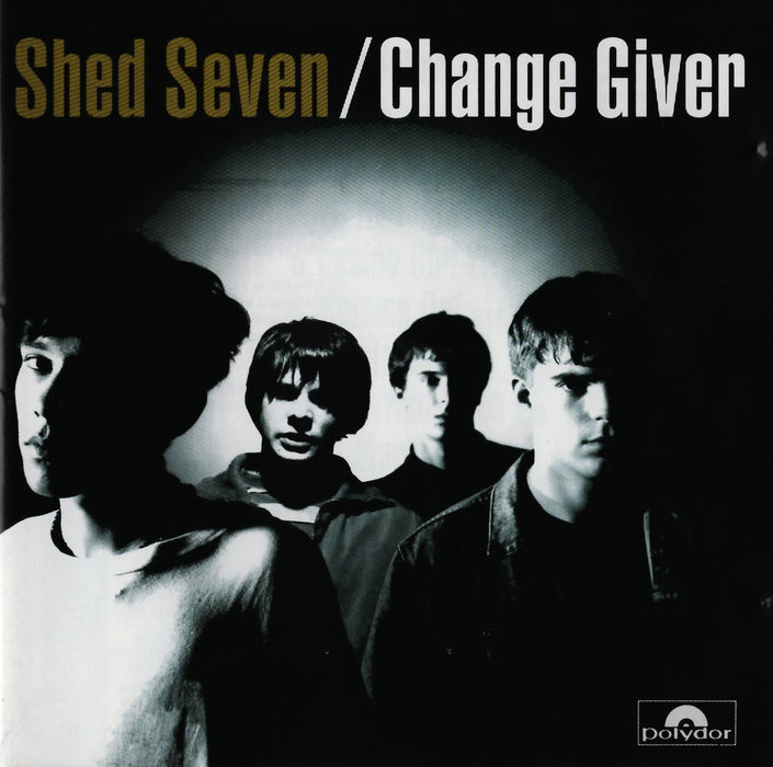 Shed Seven - Change Giver;