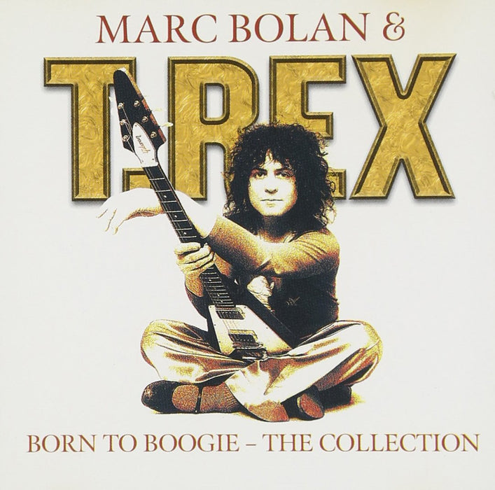 Marc Bolan & T-Rex - Born To Boogie The Collection;