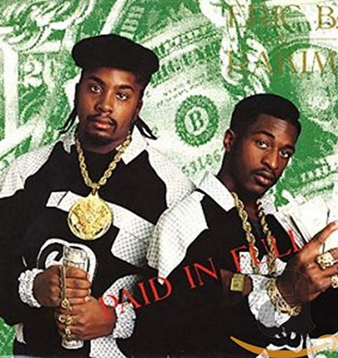 Eric B. &amp; Rakim - Paid In Full;