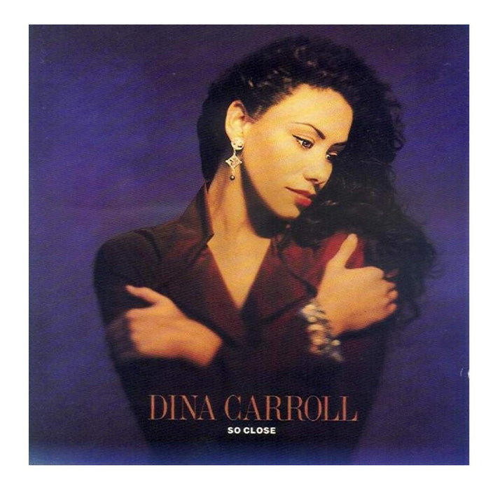 Dina Carroll - So Close;