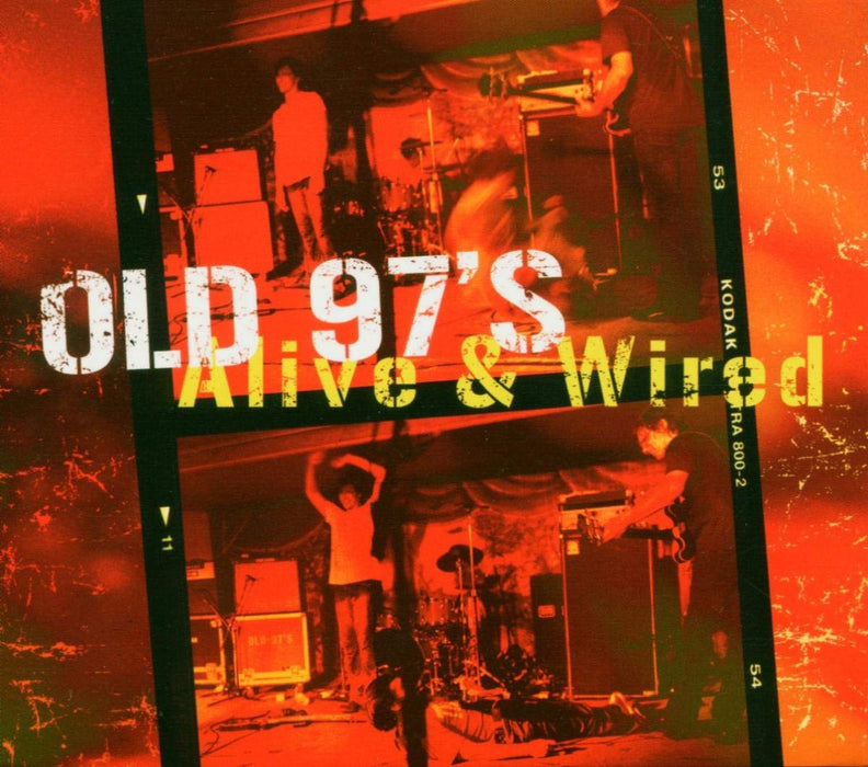 Old 97's - Alive &amp; Wired;
