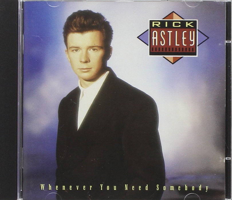 Rick Astley - Whenever You Need Somebody;