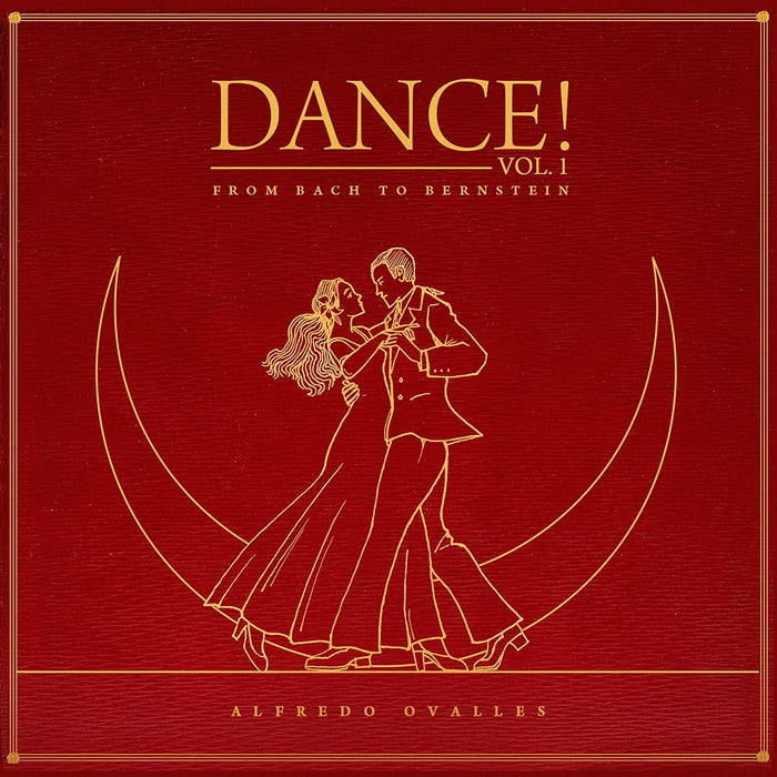 Alfredo Ovalles: Dance Vol.1! From Bach To Bernstein;