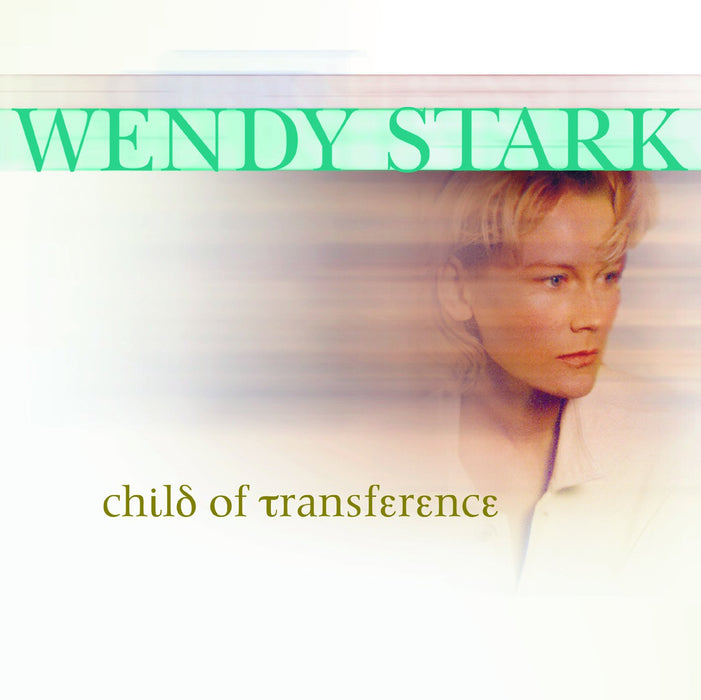 Wendy Stark - Child Of Transferenc;