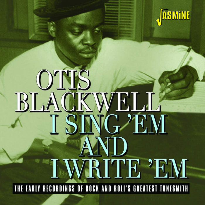 Otis Blackwell - I Sing Em & I Write Em: The Early Recordings Of;
