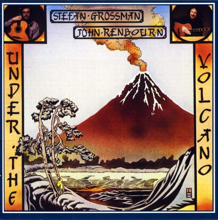Stefan Grossman &amp; John Renbourn - Under The Volcano;