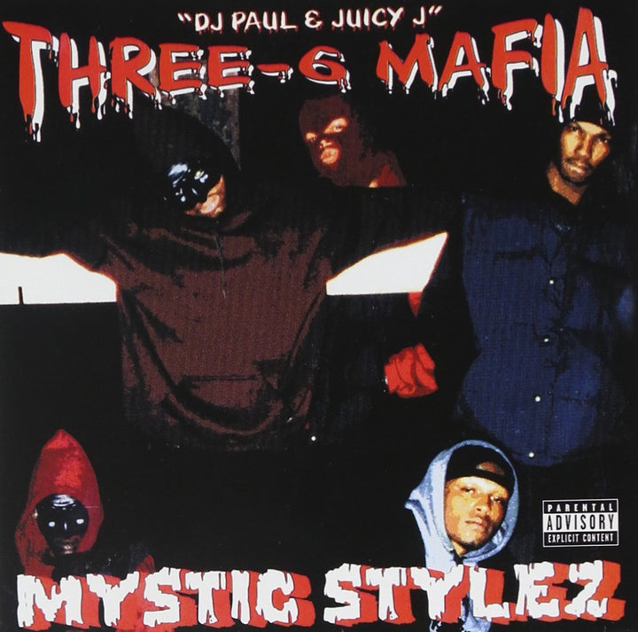 Three 6 Mafia - Mystic Stylez;