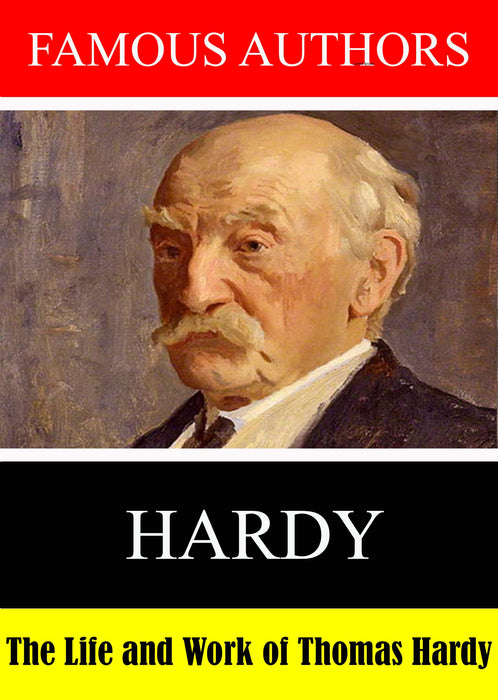 Famous Authors: The Life And Work Of Thomas Hardy [Edizione: Stati Uniti];