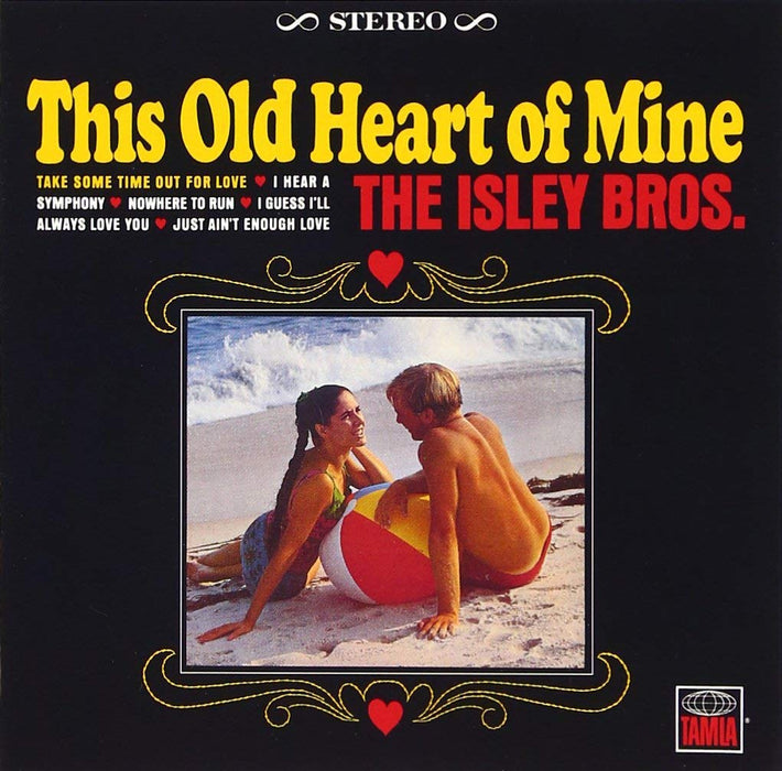 Isley Brothers (The) - This Old Heart Of Mine;