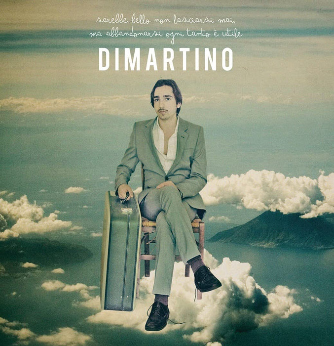 Dimartino - Sarebbe Bello Non Lasciarsi Mai Ma Abbandonarsi Ogni Tanto +¿ Utile;