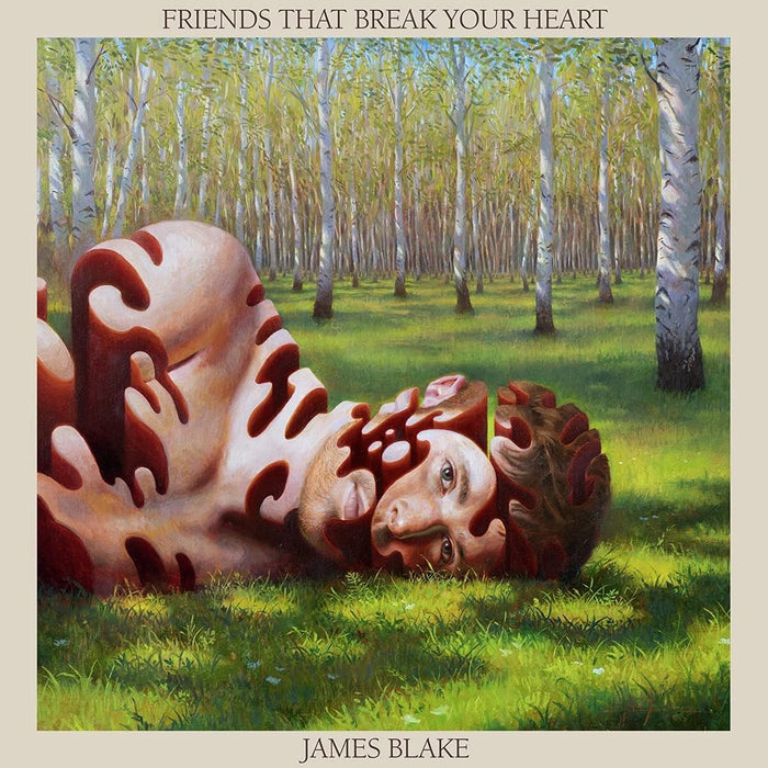 James Blake - Friends That Break Your Heart;