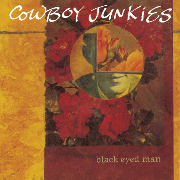 Cowboy Junkies - Black Eyed Man;