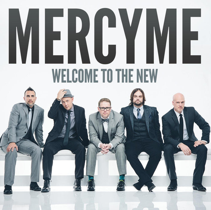 Mercy Me - Welcome To The New;