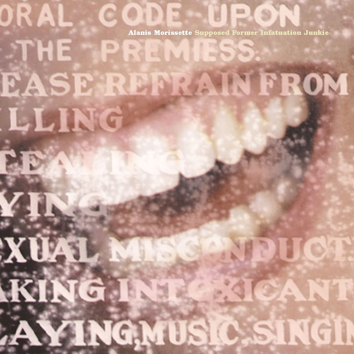 Alanis Morissette - Supposed Former Infatuation Junkie;