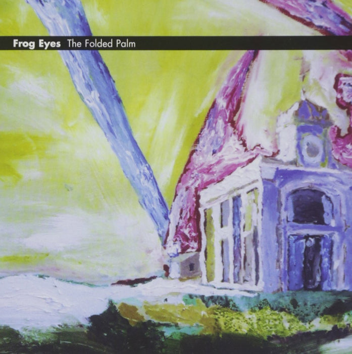 Frog Eyes - The Folded Palm;