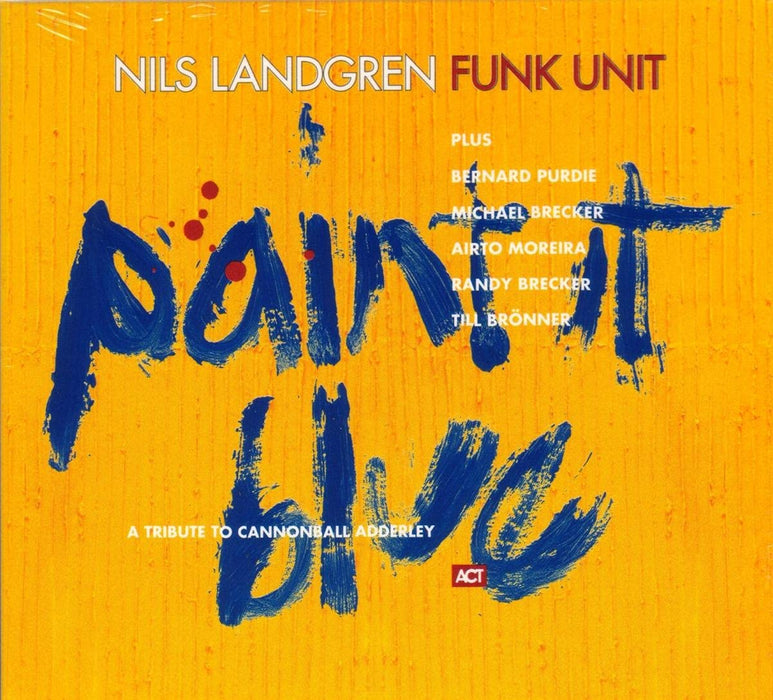 Nils Landgren Funk Unit - Paint It Blue;