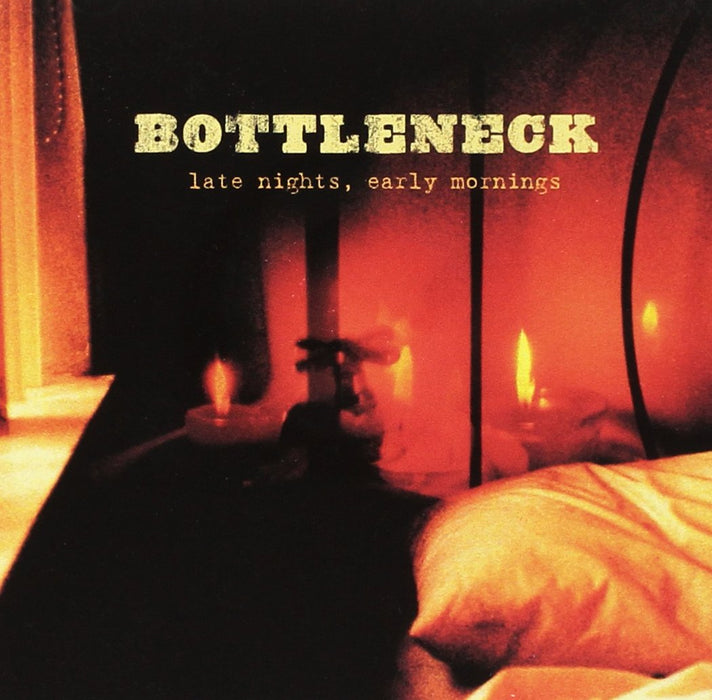 Bottleneck - Late Nights, Early Mornings;
