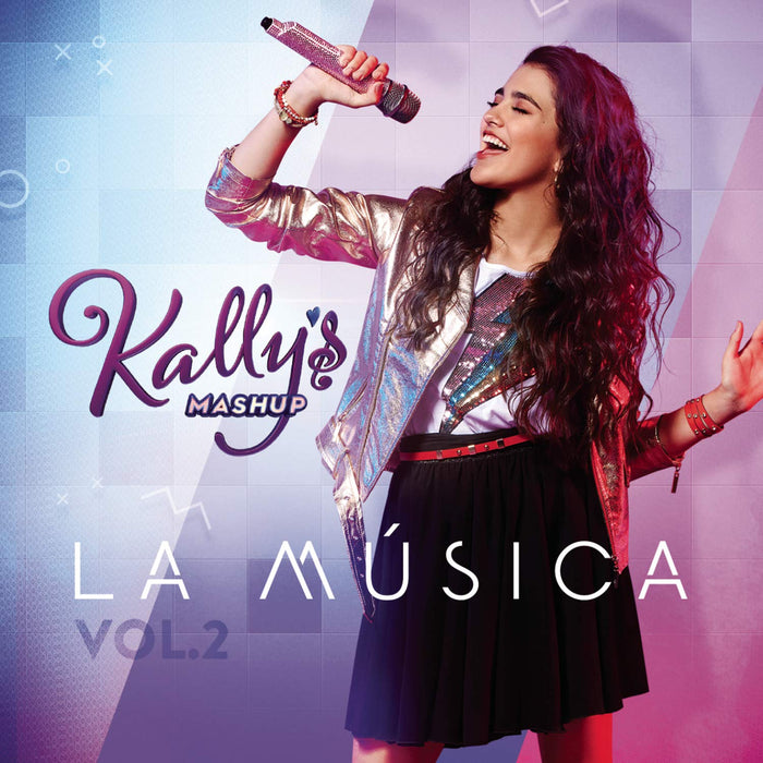 Kally's Mashup: La Musica, Vol. 2 (Banda Sonora Original De La Serie De Tv);
