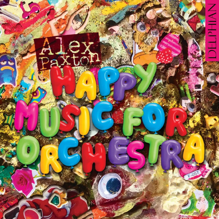 Alex Paxton - Happy Music For Orchestra;