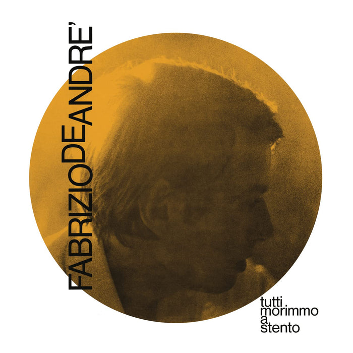 Fabrizio De Andre' - Tutti Morimmo A Stento (Cd Yellow);