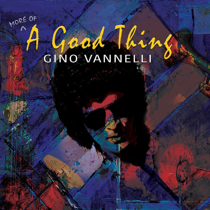 Gino Vannelli - (More Of) A Good Thing;