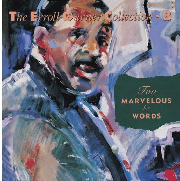 Erroll Garner - Too Marvelous For Words;