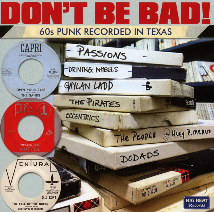 Don't Be Bad! (60s Punk Recorded In Texas) / Various;