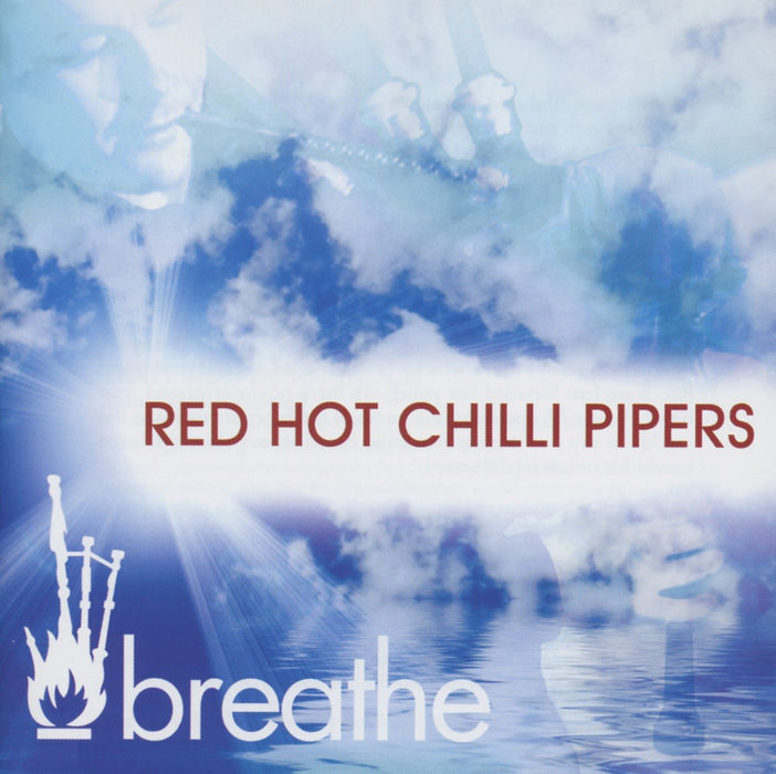Red Hot Chilli Pipers - Breathe;