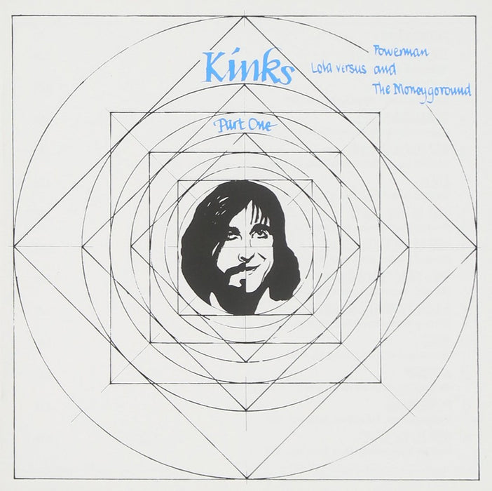 Kinks - Lola Vs Powerman & Money-Go-Round;