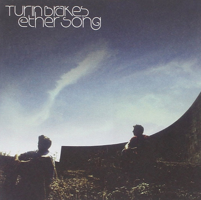 Turin Brakes - Ether Song;