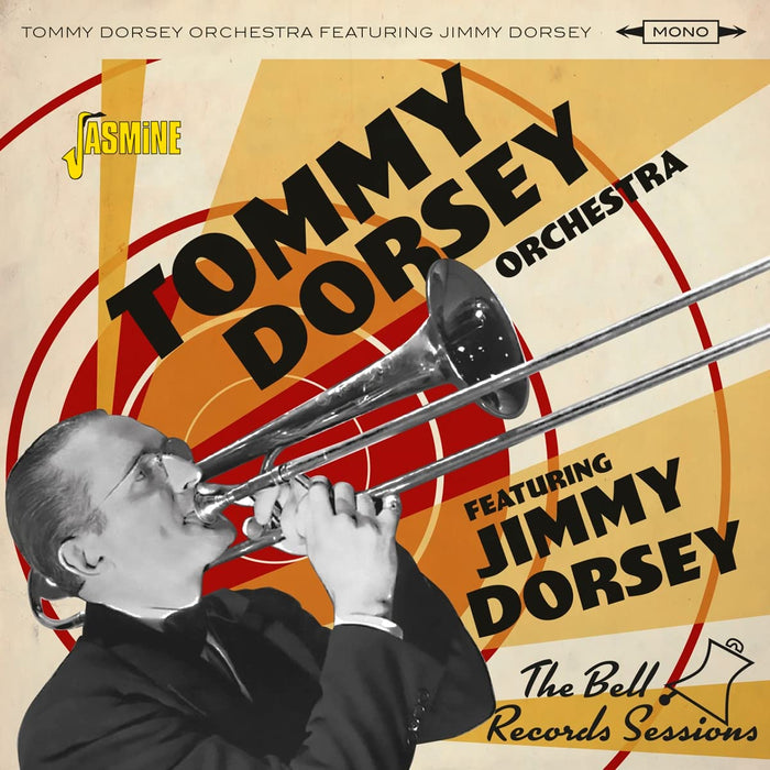 Tommy Dorsey Orchestra Featuring Jimmy Dorsey - The Bell Records Sessions;