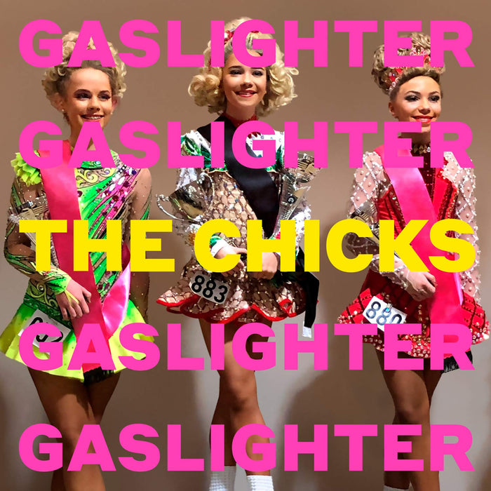 Dixie Chicks - Gaslighter;