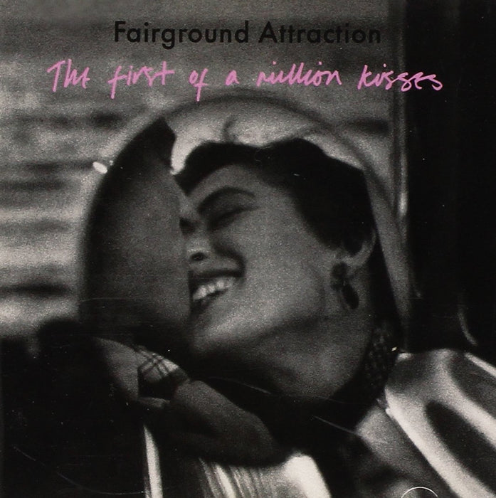 Fairground Attraction - The First Of A Million Kisses;