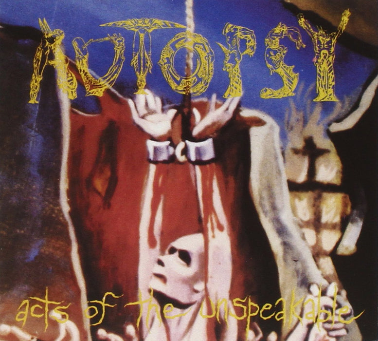 Autopsy - Acts Of The Unspeakable;
