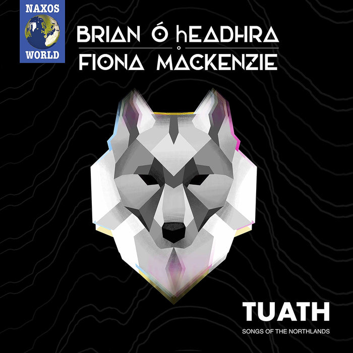 Brian O'Headhra / Fiona MacKenzie - Tuath - Songs Of The Northlands;