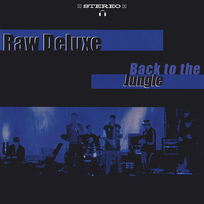 Raw Deluxe - Back To The Jungle;