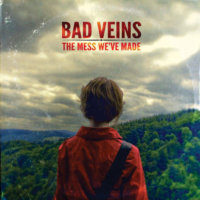 Bad Veins - The Mess We'Ve Made;