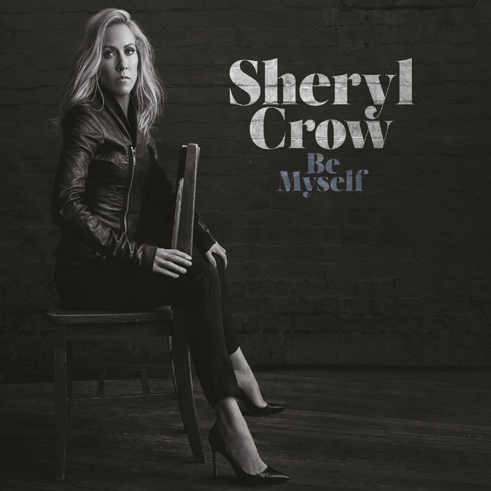 Sheryl Crow - Be Myself;