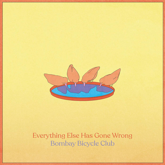 Bombay Bicycle Club - Everything Else Has Gone Wrong;