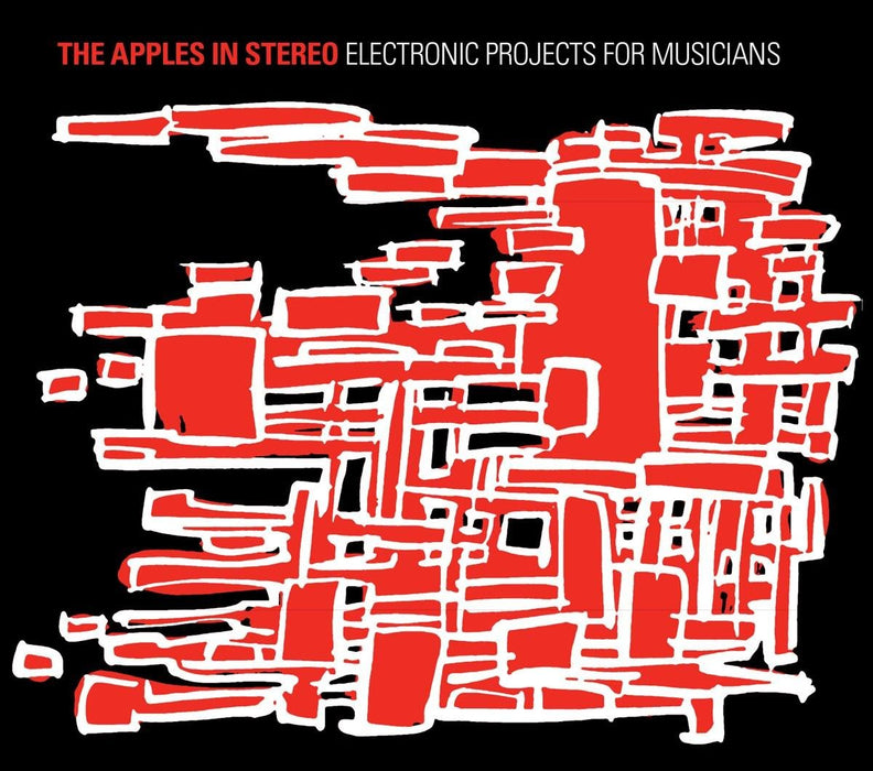 Apples In Stereo (The) - Electronic Projects For Musicians;