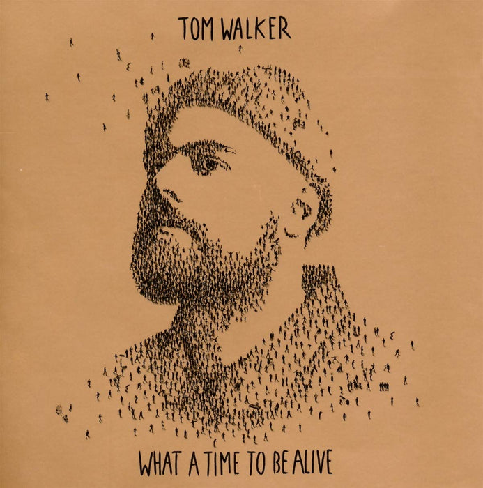 Tom Walker - What A Time To Be Alive;