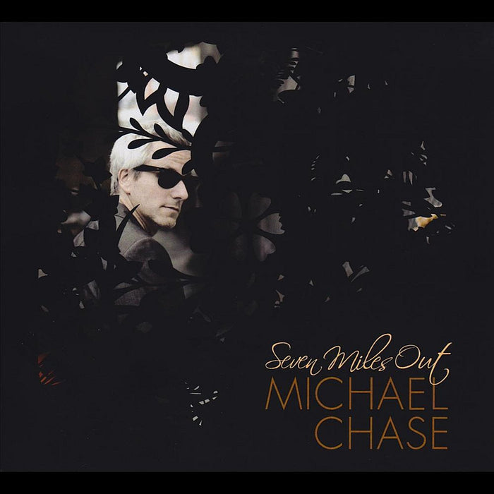 Michael Chase - Seven Miles Out;