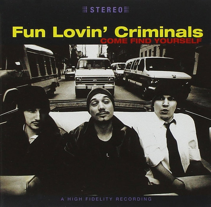 Fun Lovin' Criminals - Come Find Yourself;